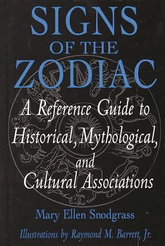 Beispielbild fr Signs of the Zodiac: A Reference Guide to Historical, Mythological and Cultural Associations (Studies; 33) zum Verkauf von WorldofBooks