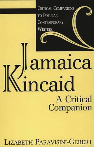 Beispielbild fr Jamaica Kincaid : A Critical Companion zum Verkauf von Better World Books