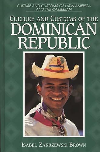 9780313303142: Culture and Customs of the Dominican Republic