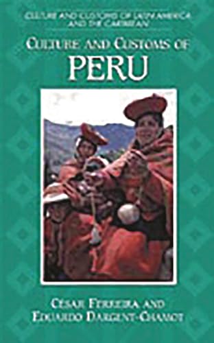 Beispielbild fr Culture and Customs of Peru zum Verkauf von Books Puddle