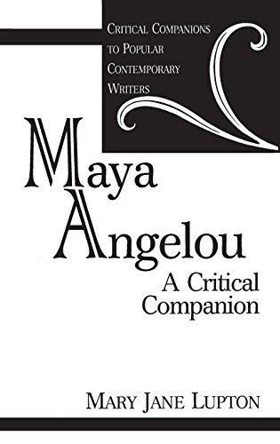 Maya Angelou: A Critical Companion (Critical Companions to Popular Contemporary Writers) - Mary Jane Lupton