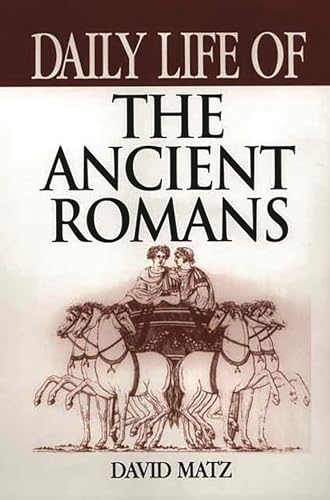 Stock image for Daily Life of the Ancient Romans for sale by Better World Books