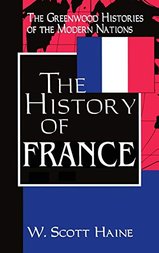 9780313303289: The History of France (Greenwood Histories of the Modern Nations)