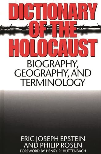 Imagen de archivo de Dictionary of the Holocaust : Biography, Geography, and Terminology a la venta por Better World Books: West