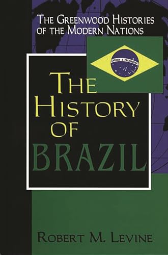 Beispielbild fr The History of Brazil zum Verkauf von Better World Books