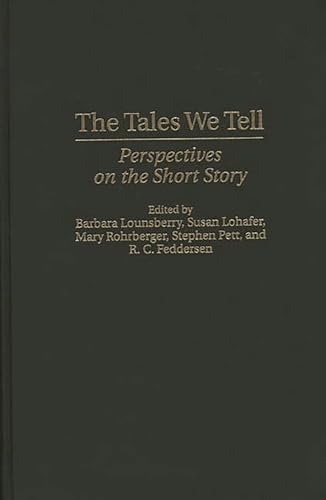 Beispielbild fr The Tales We Tell : Perspectives on the Short Story zum Verkauf von Better World Books