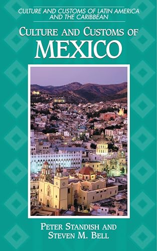 Beispielbild fr Culture and Customs of Mexico zum Verkauf von Better World Books