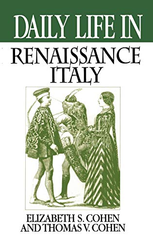 Beispielbild fr Daily Life in Renaissance Italy zum Verkauf von BooksRun