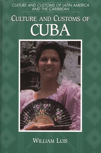 Stock image for Culture and Customs of Cuba for sale by Better World Books: West