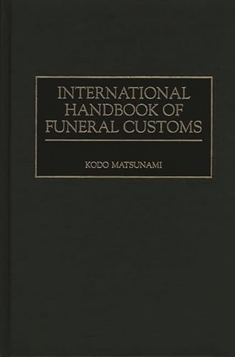 

International Handbook of Funeral Customs