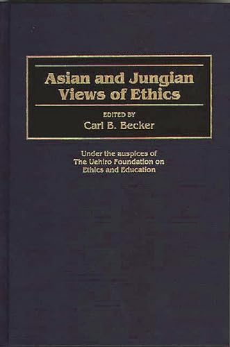 9780313304521: Asian and Jungian Views of Ethics (Contributions in Philosophy)