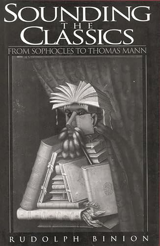 9780313304583: Sounding the Classics: From Sophocles to Thomas Mann (Contributions to the Study of World Literature)
