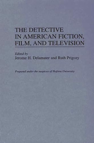 Stock image for The Detective in American Fiction, Film, and Television: (Contributions to the Study of Popular Culture) for sale by Phatpocket Limited