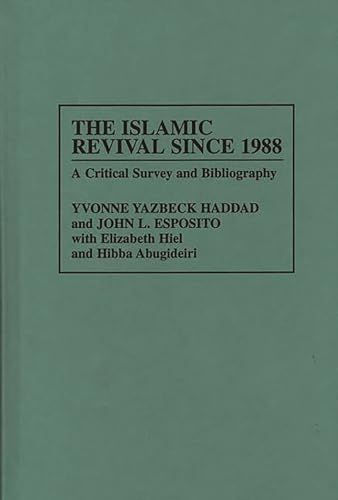 Beispielbild fr The Islamic Revival Since 1988: A Critical Survey and Bibliography [Bibliographies and Indexes in Religious Studies, No. 45] zum Verkauf von Windows Booksellers