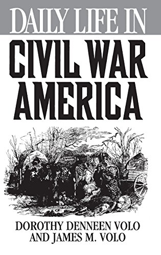 Imagen de archivo de Daily Life in Civil War America a la venta por Better World Books