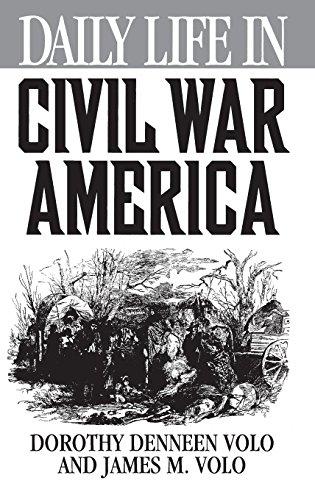 Stock image for Daily Life in Civil War America for sale by Reader's Corner, Inc.