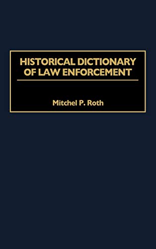 Stock image for Historical Dictionary of Law Enforcement for sale by Better World Books: West