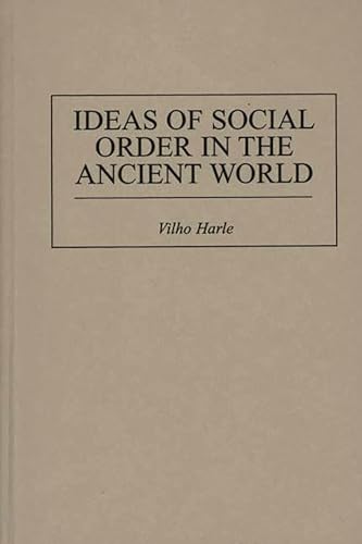 Imagen de archivo de Ideas of Social Order in the Ancient World a la venta por Book Bear