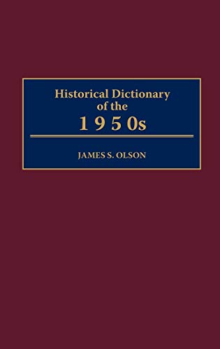 Imagen de archivo de Historical Dictionary of the 1950s a la venta por Irish Booksellers