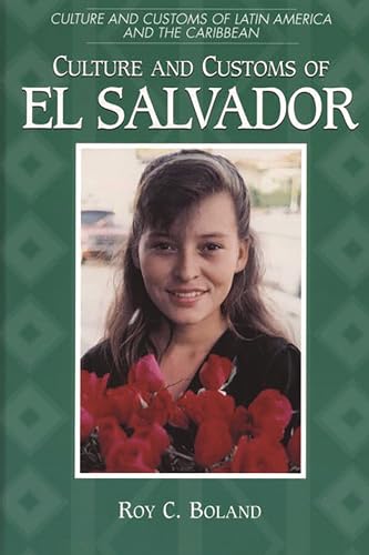 Stock image for Culture and Customs of el Salvador for sale by Better World Books