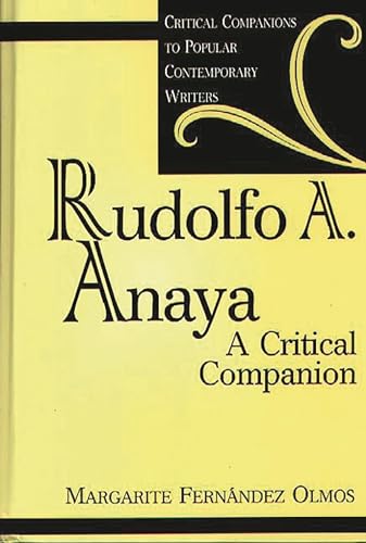 Imagen de archivo de Rudolfo A. Anaya : A Critical Companion a la venta por Better World Books