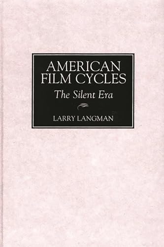 Imagen de archivo de American Film Cycles: the Silent Era a la venta por Daedalus Books