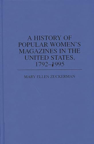 9780313306754: A History of Popular Women's Magazines in the United States, 1792-1995