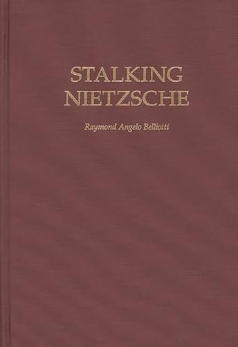 Beispielbild fr Stalking Nietzsche (Contributions in Philosophy Ser., Vol. 68) zum Verkauf von Powell's Bookstores Chicago, ABAA