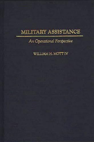 Stock image for Military Assistance: An Operational Perspective (Contributions in Military Studies) for sale by Lucky's Textbooks