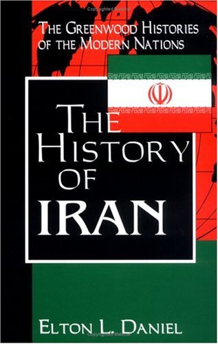 Imagen de archivo de The History of Iran (The Greenwood Histories of the Modern Nations) a la venta por Wonder Book
