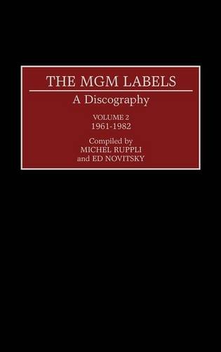 The Mgm Labels: A Discography 1961-1982 (2) (DISCOGRAPHIES) (9780313307799) by [???]