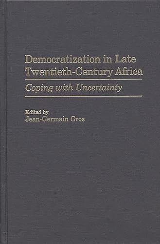 Beispielbild fr Democratization in Late Twentieth-Century Africa: Coping With Uncertainity (Contributions in Political Science) zum Verkauf von Anybook.com