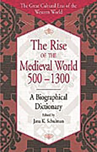 Imagen de archivo de The Rise of the Medieval World 500-1300: A Biographical Dictionary (The Great Cultural Eras of the Western World) a la venta por suffolkbooks