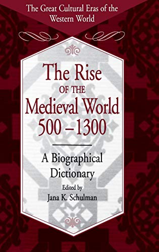 Stock image for The Rise of the Medieval World 500-1300: A Biographical Dictionary (The Great Cultural Eras of the Western World) for sale by suffolkbooks