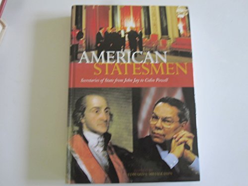Stock image for American Statesmen: Secretaries of State from John Jay to Colin Powell for sale by SecondSale