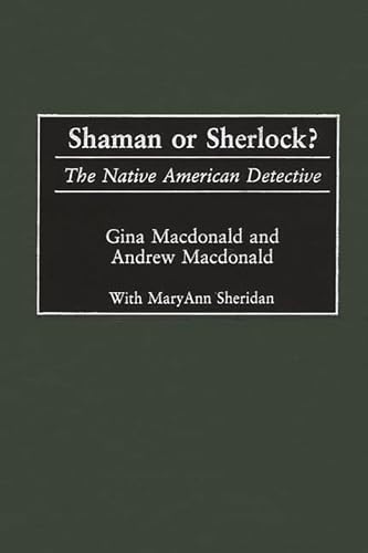 Imagen de archivo de Shaman or Sherlock? Vol. 74 : The Native American Detective a la venta por Better World Books