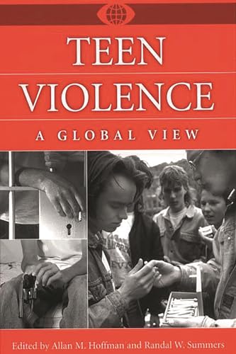 9780313308543: Teen Violence: A Global View (A World View of Social Issues)