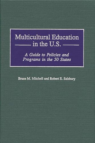 Imagen de archivo de Multicultural Education in the U.S.: A Guide to Policies and Programs in the 50 States a la venta por suffolkbooks