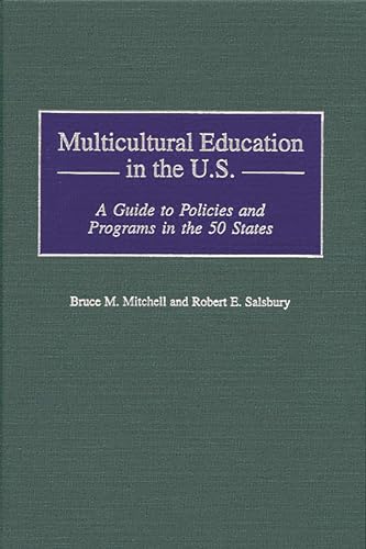 Stock image for Multicultural Education in the U.S.: A Guide to Policies and Programs in the 50 States for sale by suffolkbooks