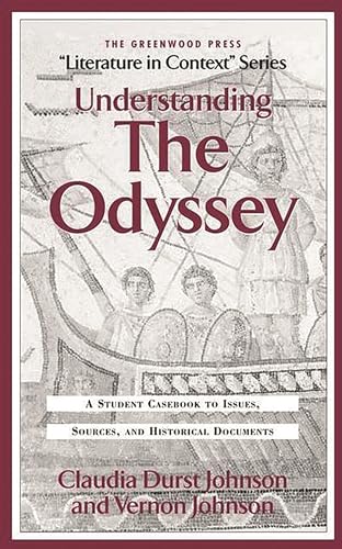 9780313308819: Understanding the Odyssey: A Student Casebook to Issues, Sources, and Historic Documents (The Greenwood Press "Literature in Context" Series)