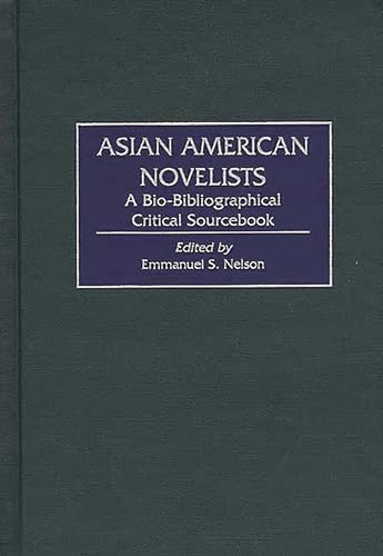 Stock image for Asian American Novelists: A Bio-bibliographical Critical Sourcebook for sale by Revaluation Books