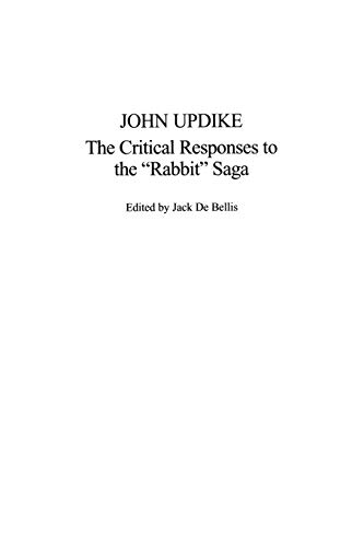 Imagen de archivo de John Updike : The Critical Responses to the Rabbit Saga a la venta por Better World Books