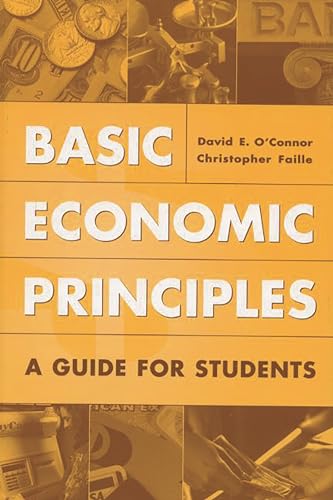 9780313310058: Basic Economic Principles: A Guide for Students