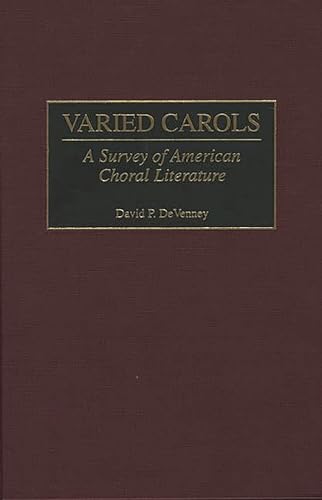Stock image for Varied Carols: A Survey of American Choral Literature for sale by Lucky's Textbooks