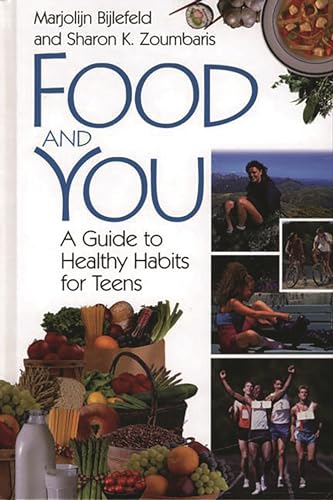 Imagen de archivo de Food and You : A Guide to Healthy Habits for Teens a la venta por Better World Books