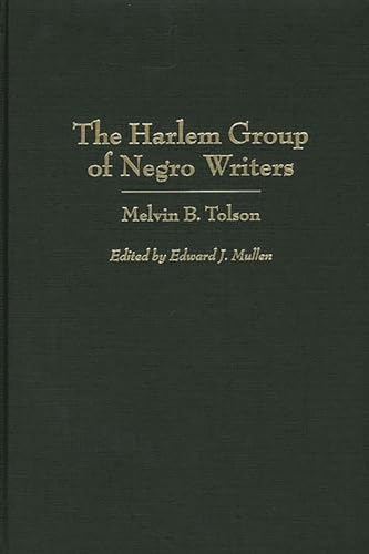 Stock image for The Harlem Group of Negro Writers, By Melvin B. Tolson (Contributions in Afro-american African Studies) for sale by suffolkbooks