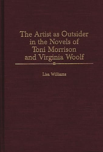 The Artist As Outsider In The Novels Of Toni Morrison And Virginia Woolf: