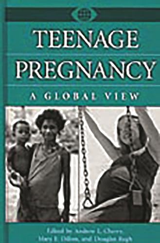 Stock image for Teenage Pregnancy: A Global View (A World View of Social Issues) for sale by suffolkbooks