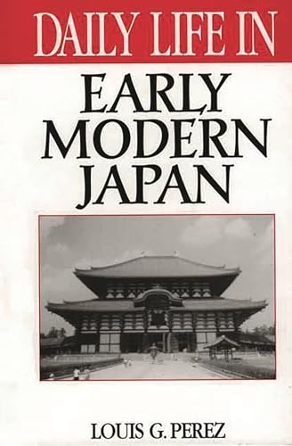 Beispielbild fr Daily Life in Early Modern Japan zum Verkauf von Better World Books