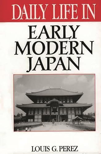 Imagen de archivo de Daily Life in Early Modern Japan a la venta por Better World Books